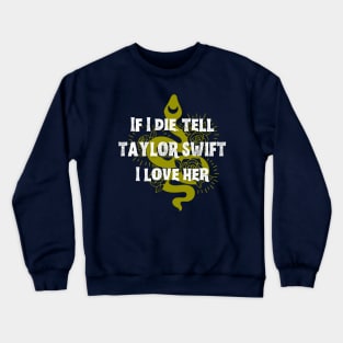 Tell Taylor Crewneck Sweatshirt